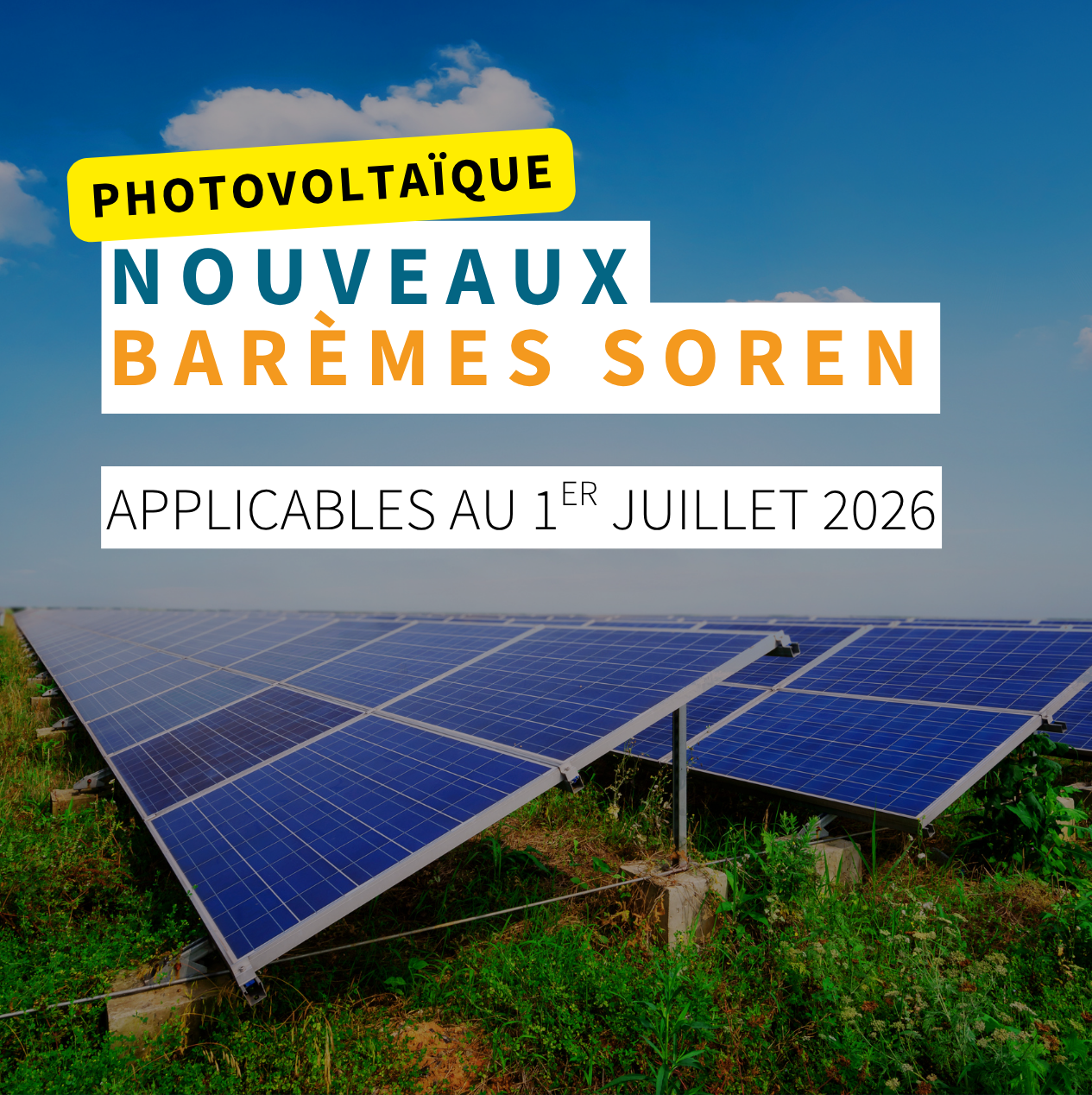 Panneaux solaires – nouveaux barèmes Soren applicables au 1er juillet 2026 pour les modules photovoltaïques