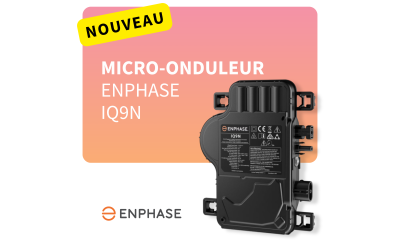 Tout savoir sur le nouveau Micro-onduleur Enphase IQ9N